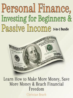cover image of Personal Finance, Investing for Beginners and Passive Income 3-in-1 Bundle